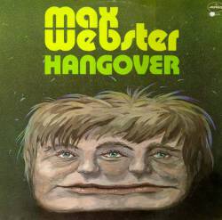 Max Webster : Hangover